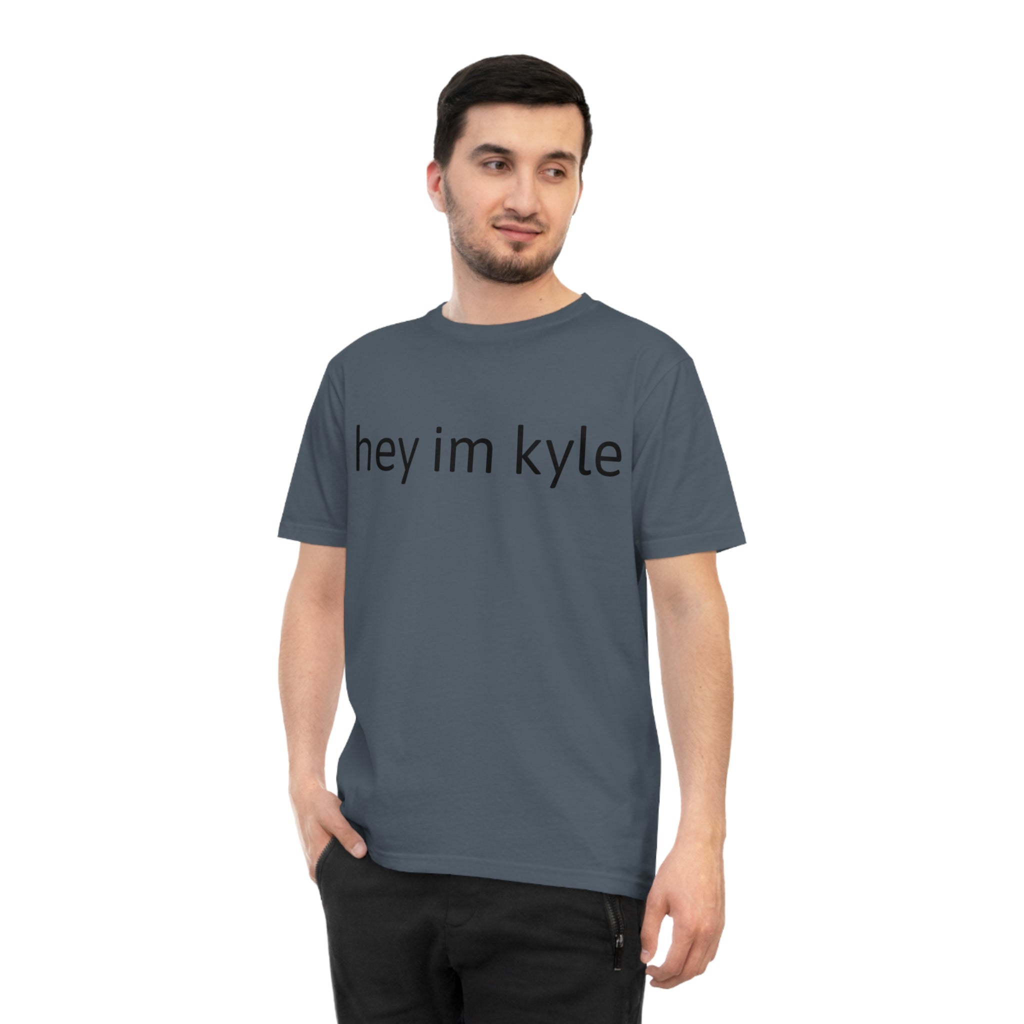 Hey im kyle shirt