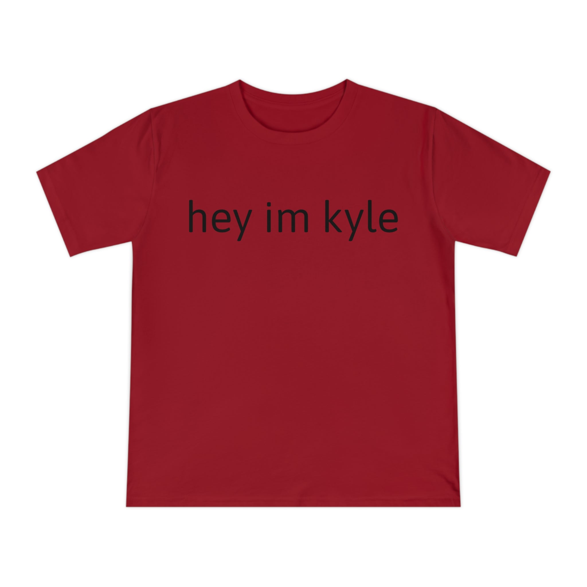 Hey im kyle shirt